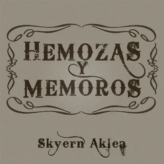 Hemozas Y Memoros by Skyërn Aklea