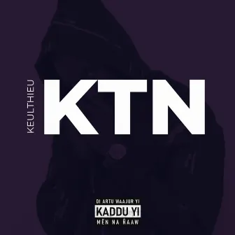 KTN by Keulthieu The Name