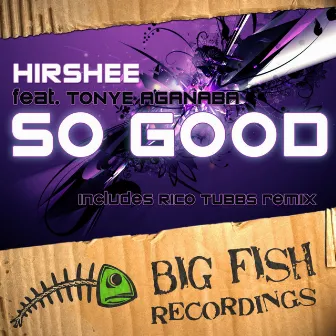 So Good by Hirshee