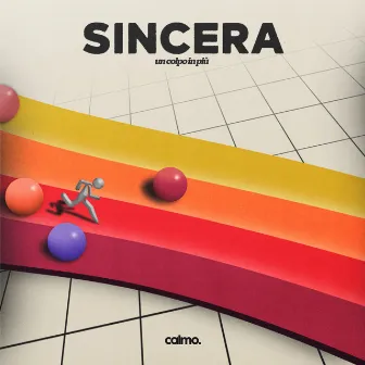 sincera // un colpo in più by Calmo