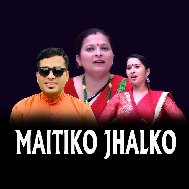 MAITIKO JHALKO