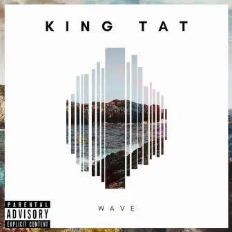 Wave by King Tat