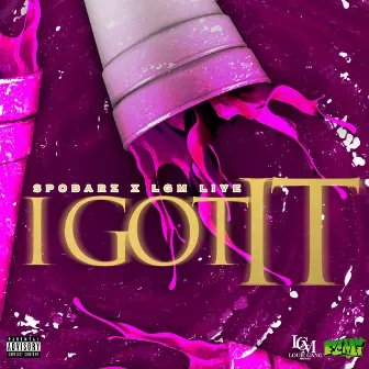 I Got It by Spobarz