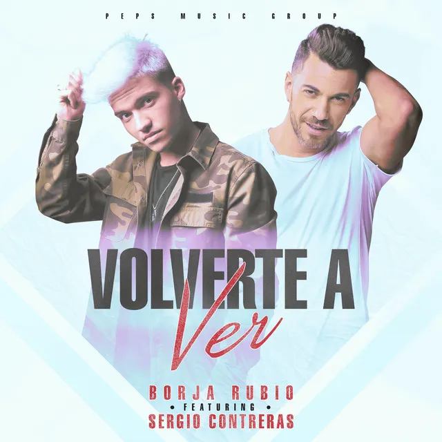 Volverte a Ver Ft. Sergio Contreras