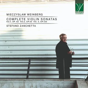 Mieczyslaw Weinberg: Complete Violin Sonatas by Stefano Zanchetta