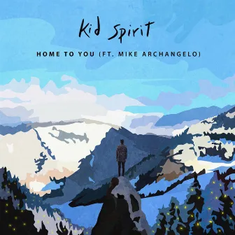 Home To You by Kid Spirit