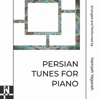 Persian Tunes For Piano by Hamzeh Yeganeh