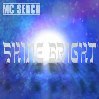 Shine Bright by MC Serch