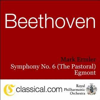 Ludwig van Beethoven, Symphony No. 6 In F, Op. 68 (Pastoral) by Mark Ermler