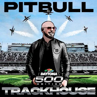 Trackhouse (Daytona 500 Edition) by Pitbull