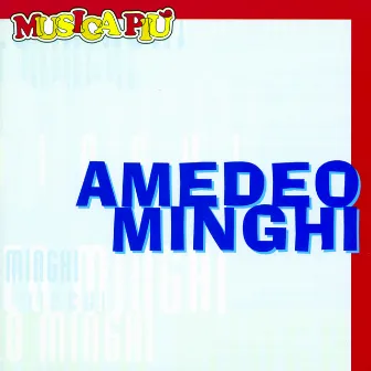 Amedeo Minghi by Amedeo Minghi