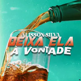 Deixa Ela à Vontade by Alysson Silva