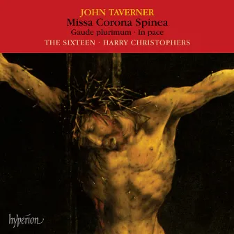 Taverner: Missa Corona spinea & Other Sacred Music by John Taverner