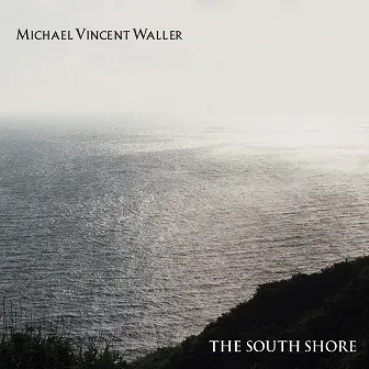 The South Shore by Michael Vincent Waller