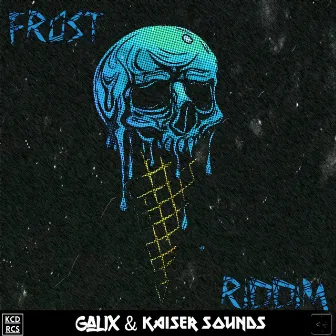 Frost Riddim by Kaiser Sounds