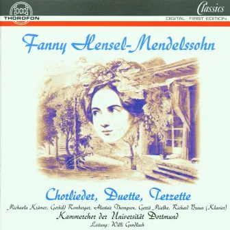 Fanny Hensel-Mendelssohn: Chorlieder, Duette, Terzette by Kammerchor der Universität Dortmund