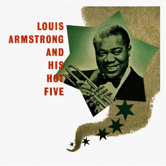 Louis Armstrong And His Hot Five by Louis Armstrong & His Hot Five