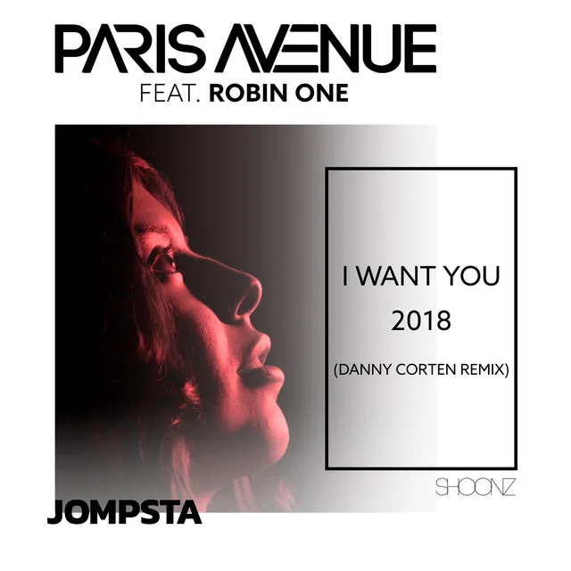 I Want You 2018 (feat. Robin One) [Danny Corten Remix]