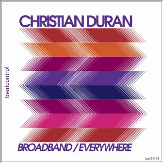 Broadband & Everywhere by Christian Duran