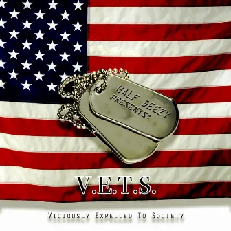 V.E.T.S. by Half Deezy