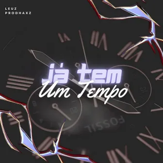 Já Faz um Tempo by LeuZ