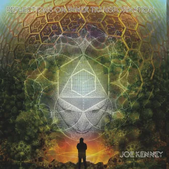 Reflections on Inner Transformation by Joe Kenney