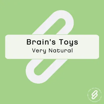 Very Natural by Brain's Toys