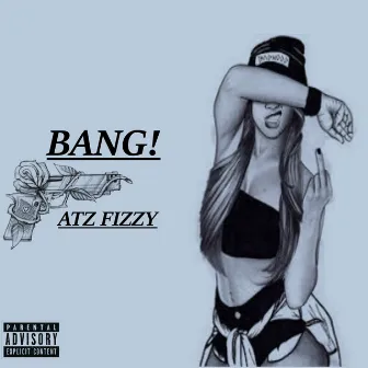 Bang by Fatz Fizzy