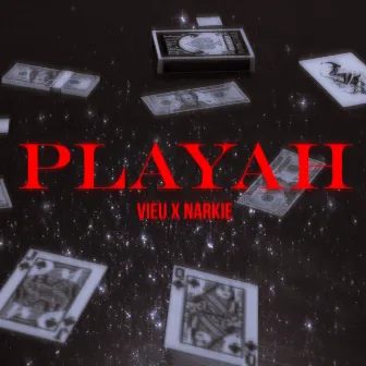 PLAYAH by Narkie