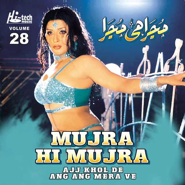 Ajj Khol De Ang Ang Mera Ve (Mujra Hi Mujra), Vol. 28