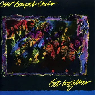 Get Together by Oslo Gospel Choir