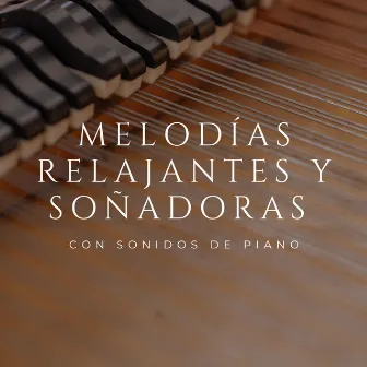 Melodías Relajantes Y Soñadoras Con Sonidos De Piano by Música jazz para dormir