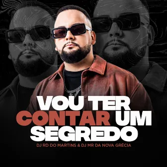 Vou Te Contar um Segredo by DJ RD DO MARTINS