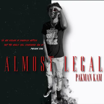 Almost Legal by Pakman Kam