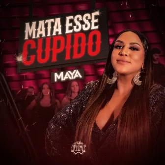 Mata Esse Cupido by Maya