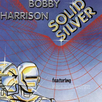 Solid Silver by Bobby Harrison