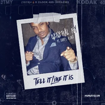 Tell it like it is (feat. Lucci Nino) by General Fly