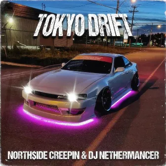 TOKYO DRIFT by DJ NETHERMANCER