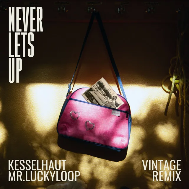 NEVER LETS UP - Mr.Luckyloop Remix