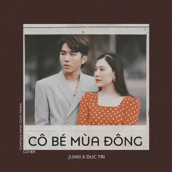 Cô Bé Mùa Đông (feat. Đức Trí) [Cover] by Junki Trần Hòa