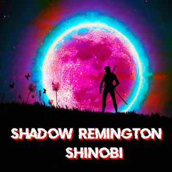 Shinobi by Shadow Remington