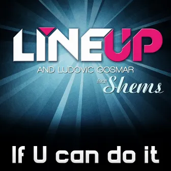 If You Can Do It (feat. Shems) by The Line Up