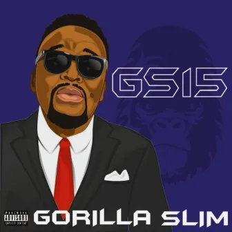 GS 15 by Gorilla Slim