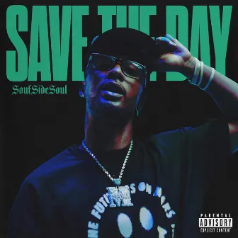 Save the Day by Soufside Soul