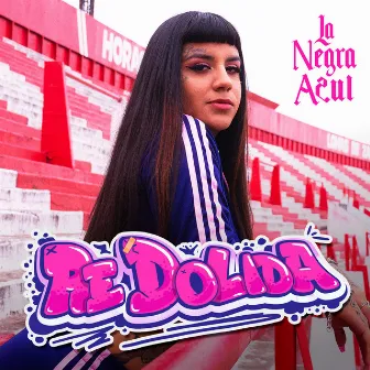 Re Dolida by La Negra Azul