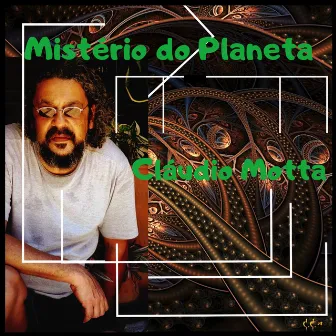 Mistério do Planeta by Cláudio Motta