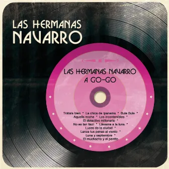 Las Hermanas Navarro a Go-Go by Las Hermanas Navarro