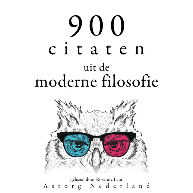 900 citaten uit de moderne filosofie (Verzameling van de mooiste citaten)