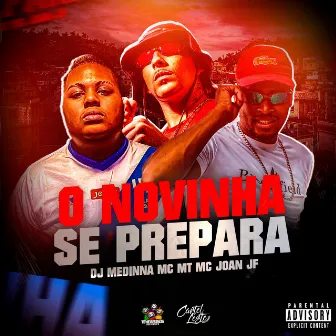 O Novinha Se Prepara by DJ Medinna