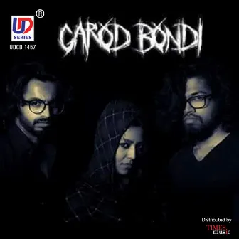 Garod Bondi - Single by Anny Ahmed